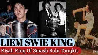 KISAH LIEM SWIE KING SI RAJA SMASH DARI BULU TANGKIS