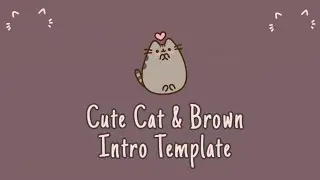Cute Cat Intro | Intro Template Kucing Lucu No Text (Brown)