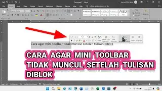 Tutorial Agar Mini Toolbar Tidak Muncul Setelah Tulisan Atau Teks di Microsoft Word Diblok