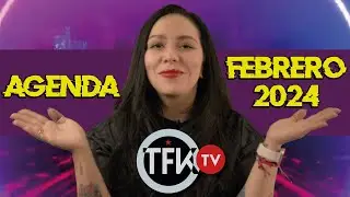 Agenda TFKTV - Febrero 2024