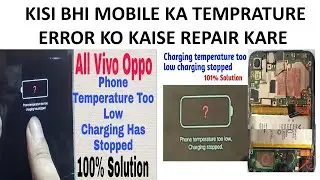 Vivo y90 y91y93 y95 y85 charging temperature too low,to high solution