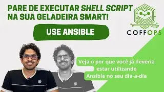 Um overview sobre Ansible como você nunca viu | Coffops