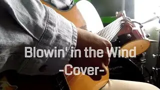 Blowin' in the Wind - Bob Dylan (Cover)