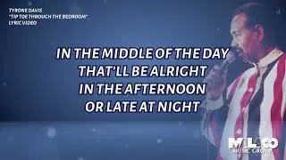 Tyrone Davis - Tip Toe Through the Bedroom (Lyric Video)
