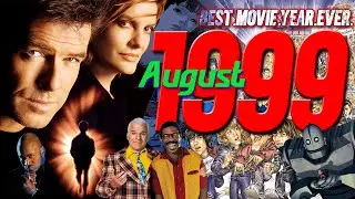 AUGUST '99 | Best Movie Year Ever: 1999