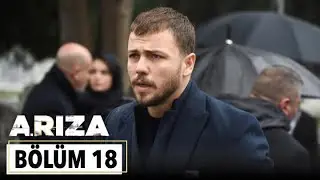 Arıza 18. Bölüm