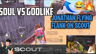 SouL vs GodL latest fight | Scout vs Jonathan who will win?😨| Jonny flying car push on scout😂