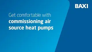 Discover the benefits of Baxi's air source heat pump commissioning support