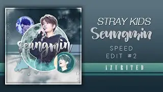 Speed Edit | STRAY KIDS Seungmin #2