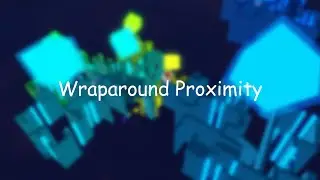 Roblox -  Wraparound Proximity | Stages 1 - 6