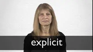 How to pronounce EXPLICIT in British English