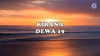 KIRANA DEWA 19 - (Lirik)