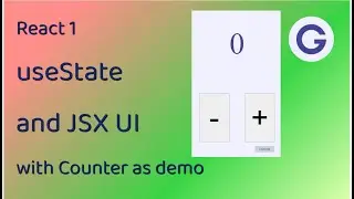 React 1 - useState and JSX UI - with Counter as demo - code at SoloLearn