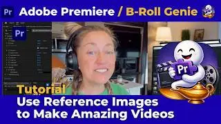 Working with Reference Images in B-Roll Genie for Adobe Premiere 