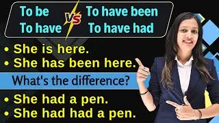 Never Mix Up Have been – Have had | Verb of To be and To have | English with Khushi