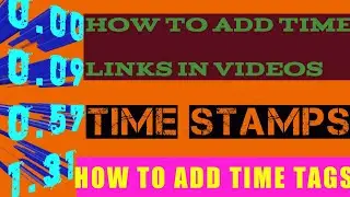 How to add time code links in discription|  Time tags kaise lagaye?| Time stamp links|Tech box talks