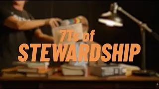 7Ts of Stewardship Introduction