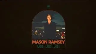 Mason Ramsey  - Lies, Lies, Lies [Official Audio]