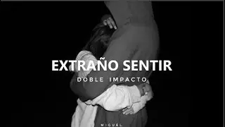 DOBLE IMPACTO - EXTRAÑO SENTIR | LETRA
