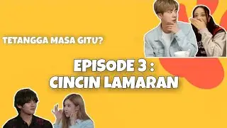 Parody Tetangga Masa Gitu? || Episode 3 : Cincin Lamaran || Jinsoo x Taerose Version