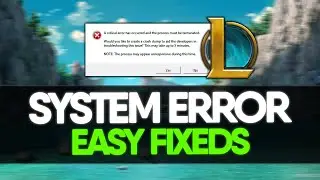 How to Fix a Critical Error Has Occurred in League of Legends | Easy Steps to Solve LoL Error