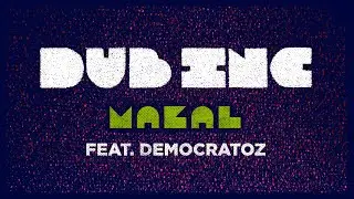 DUB INC - Mazal feat Democratoz (Lyrics Vidéo Official) - Album 