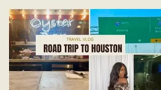 HOUSTON ROAD TRIP VLOG 2022