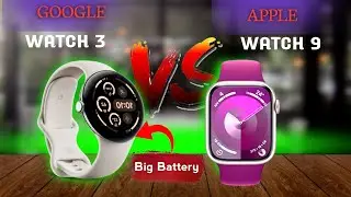 Google Watch 3 Vs Apple watch 9 : Which is best