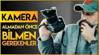 Hangi Fotoğraf Makinesini Almalıyım?