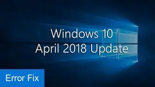 Fix Windows 10 Version 1809 Update Error | May Creators Update 1809 Failed to Install