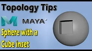 Maya Topology Tips • Cube Inset to a Sphere