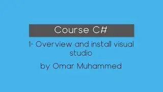 1- Overview C# and install visual studio