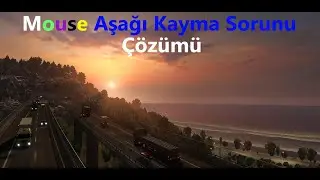 ETS2 Aşağı Kayan Mouse Sorunu Çözümü