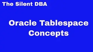 Oracle Tablespace Concepts