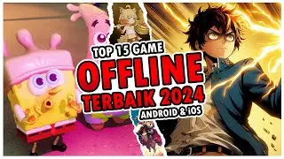 Top 15 Game Offline Terbaik Untuk Android/iOS 2024 ( Top 10 Game Offline Untuk Android )