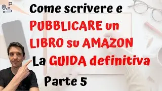 Come pubblicare un ebook su Amazon (e parliamo dei prezzi)