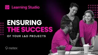 Learning Studio: Ensuring the success of your L&D project