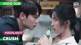 Su Nian Qin mengurus  Sang Wu Yan yang mabuk [INDO SUB] | Crush Ep.20 | iQiyi Indonesia