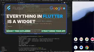 Everything is a widget widget tree explained