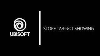 Store Tab Not Showing In UPlay Launcher | HyperScape