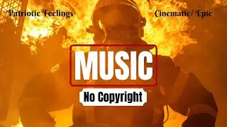 Patriotic Feelings by MaxKoMusic , Royalty Free Epic ,Cinematic  Music Non Copyrighted, MelodyLoop