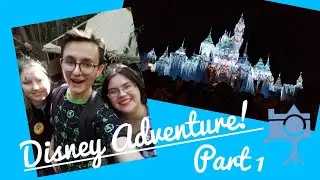 Disney Adventure! / Part 1 / Into the Park.