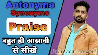 Synonyms  Praise Bahut  hi aasani se sekhe  SSC . NDA. Bank ke liye