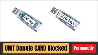 UMT Dongle Smart Card Blocked Permanently