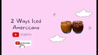2 Ways Iced Americano ( No coffee machine needed!)