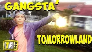 Gangsta' TomorrowLand! - Cool Effect Video