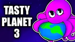 GIANT OCTOPUS EATS THE EARTH! | Tasty Planet Forever | Part 2 (Tasty Planet 3)