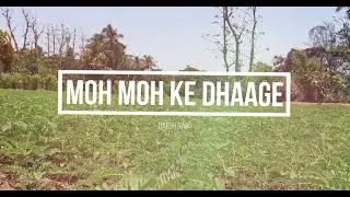 Moh Moh ke Dhaage | DJNAIK