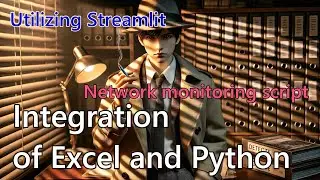 Integration of Python and Excel: Development and Implementation of a Network Monitoring Tool