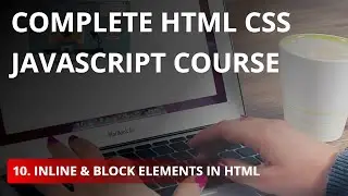Inline and Block Elements in HTML - Tutorial #10